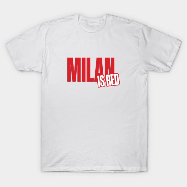 Milan is Red T-Shirt by Footscore